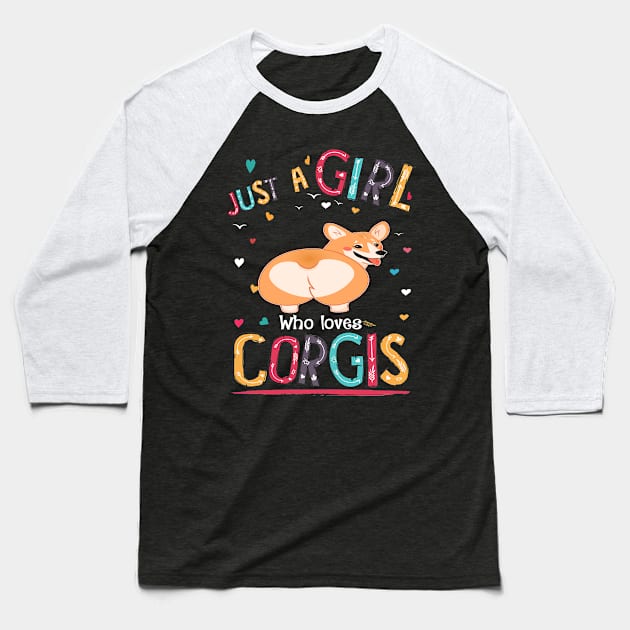 Just A Girl Who Loves Corgi (87) Baseball T-Shirt by Darioz